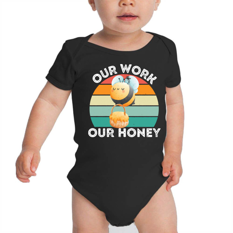 Bee Vegan T  Shirt Our Work Our Honey Bee Vegan Plantbased Funny Novel Baby Bodysuit by kanekoelpin141 | Artistshot