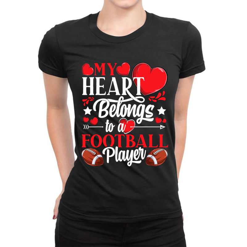 My Heart Belongs To A Football Player Awesome Valentines Day Ladies Fitted T-Shirt by pester | Artistshot