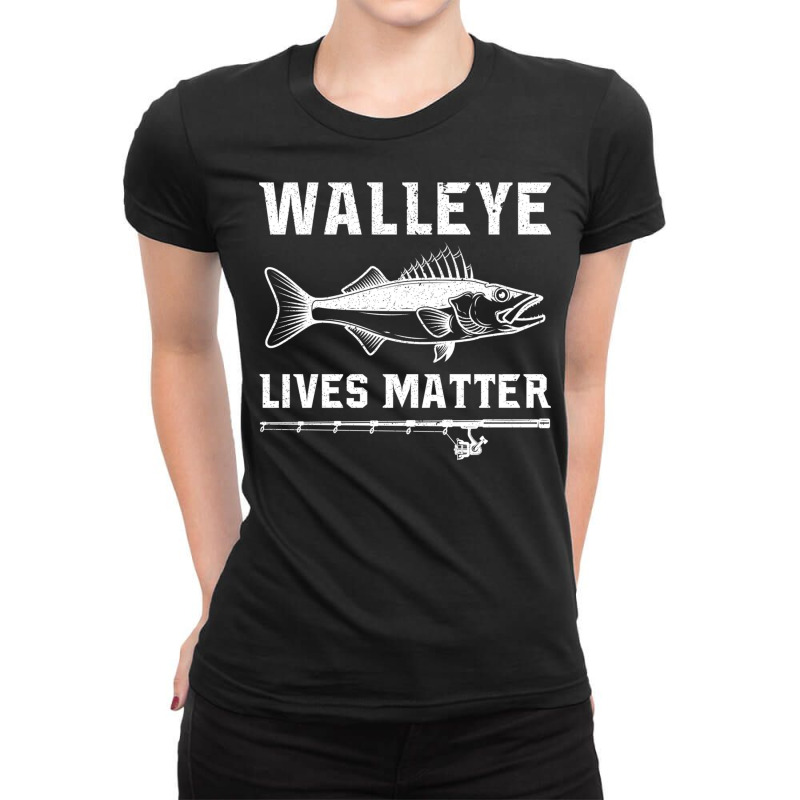 Custom Funny Walleye Lives Matter Walleye Fishing Fisherman Long Sleeve T  Shi Ladies Fitted T-shirt By Cm-arts - Artistshot