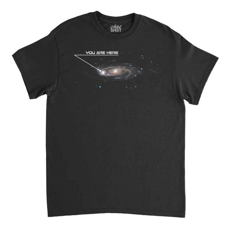 Funny Galaxy Space Location Gps Joking T Shirt Classic T-shirt by rillanerby | Artistshot