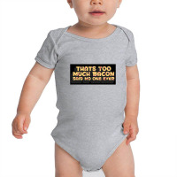 Bacot Meat Pork Bbq Barbecue Breakfast Baby Bodysuit | Artistshot