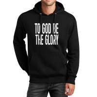 Christian Shirts To God Be Unisex Hoodie | Artistshot