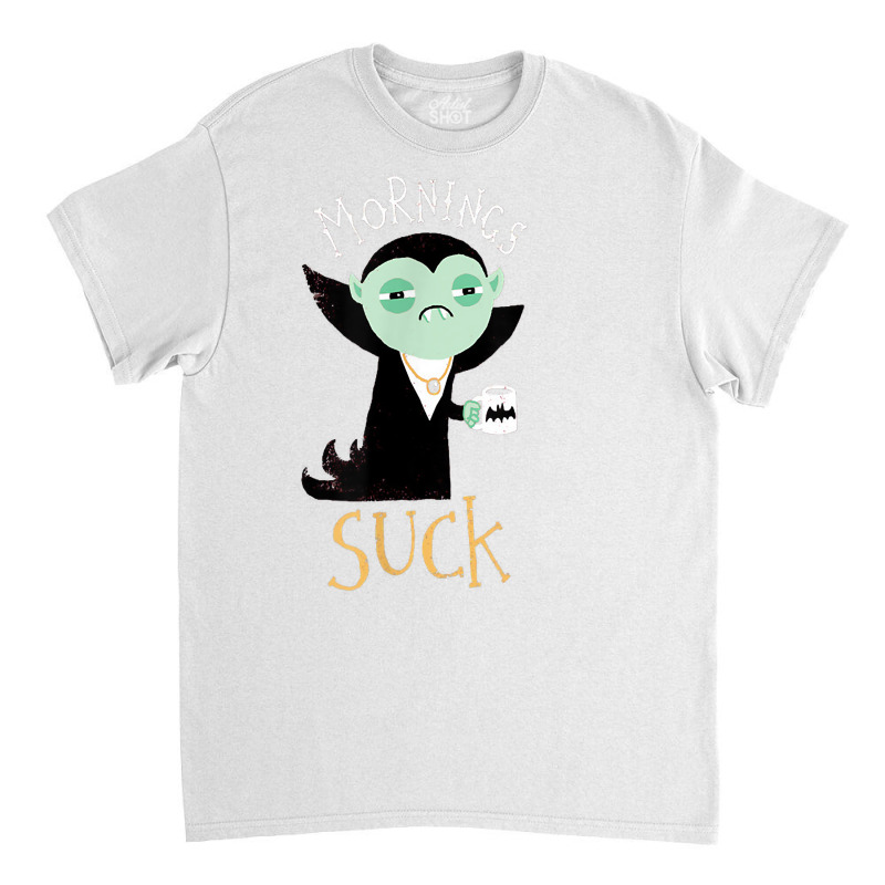 Morning Suck Vampire Coffee T Shirt Classic T-shirt by FavorRoh | Artistshot