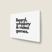 Beard, Whiskey   Video Games  Manly Whiskey Drinker Landscape Canvas Print | Artistshot