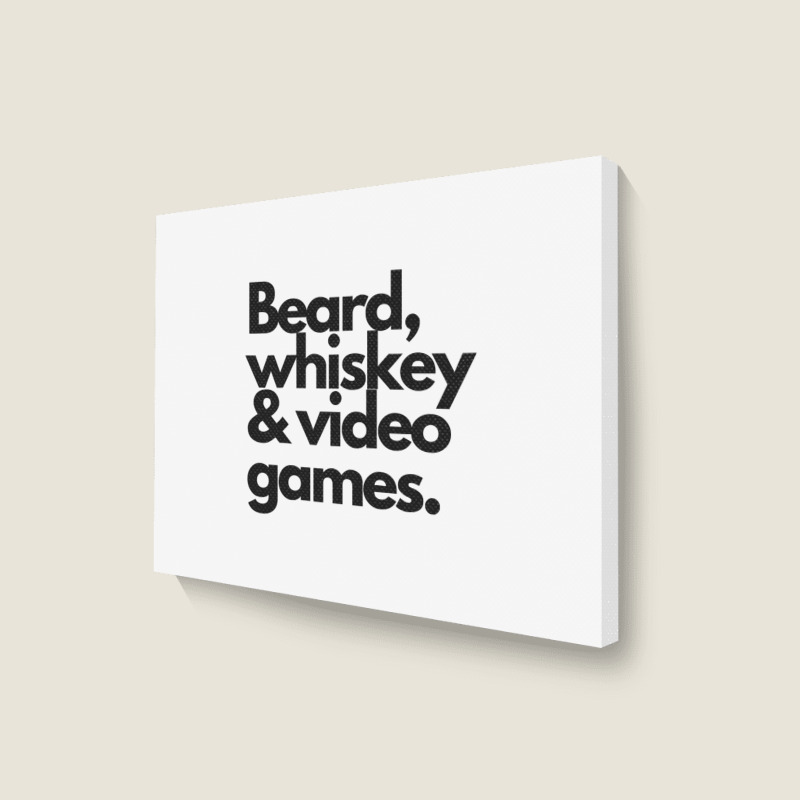 Beard, Whiskey   Video Games  Manly Whiskey Drinker Landscape Canvas Print | Artistshot