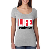 Life Sentence Women's Triblend Scoop T-shirt | Artistshot