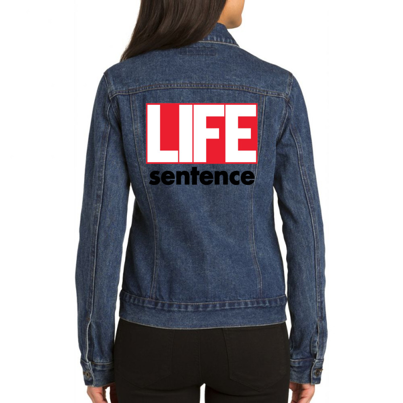 Life Sentence Ladies Denim Jacket | Artistshot