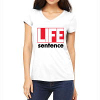 Life Sentence Women's V-neck T-shirt | Artistshot