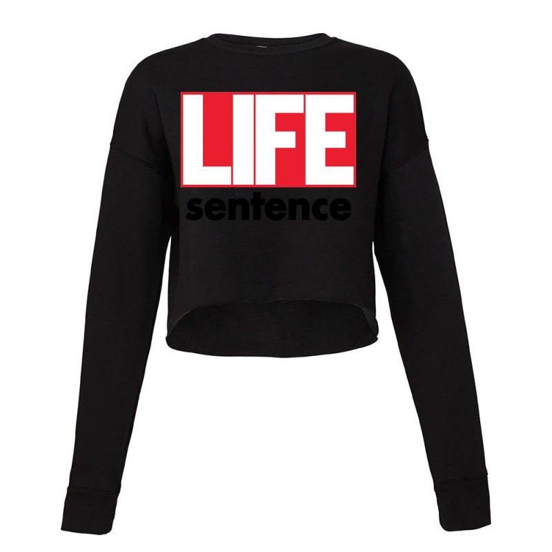 Life Sentence Cropped Sweater | Artistshot