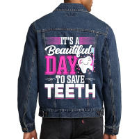 It's A Beautiful Day To Save Teeth Funny Oral Dentist Dental Men Denim Jacket | Artistshot