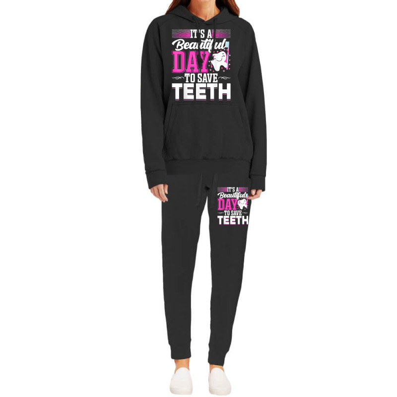 It's A Beautiful Day To Save Teeth Funny Oral Dentist Dental Hoodie & Jogger set by EaglesonBonnie | Artistshot