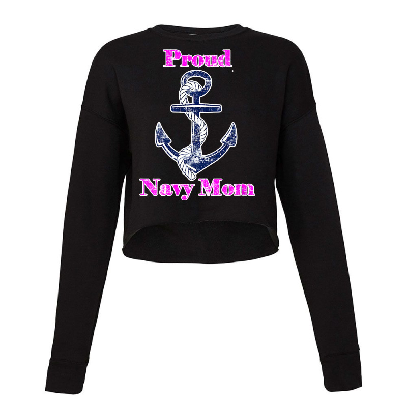 Womens Navy Proud Mom Original Naval Family Navy Gift , Best Gift, Cos Cropped Sweater by CUSER3772 | Artistshot