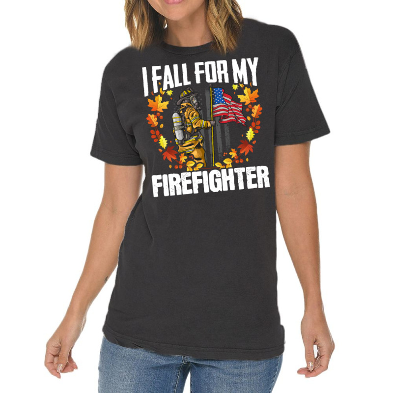 Firefighter T  Shirt Fire Rescue Autumn I Fall For My Firefighter Fire Vintage T-shirt | Artistshot