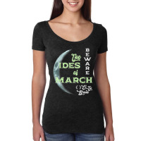 Beware The Ides Of March Cresent Moon Et Tu Brute T Shirt Women's Triblend Scoop T-shirt | Artistshot