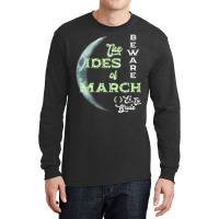 Beware The Ides Of March Cresent Moon Et Tu Brute T Shirt Long Sleeve Shirts | Artistshot