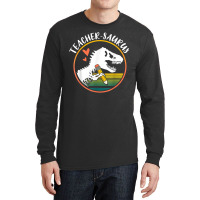 Teacher Saurus Funny Dinosaur Teacher Design T Rex Design , Best Gift, Long Sleeve Shirts | Artistshot