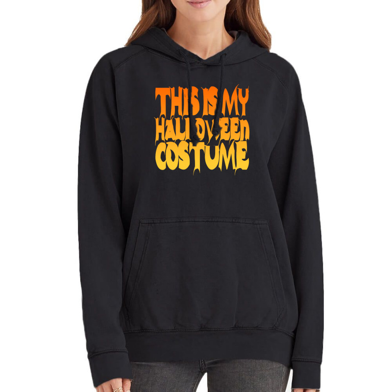 This Is My Halloween Costume Vintage Hoodie | Artistshot