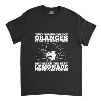 Chuck Norris Can Pick Oranges From An Apple Tree Classic T-shirt | Artistshot