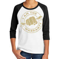 I Am The Warranty, Car Lover T Shirt Youth 3/4 Sleeve | Artistshot