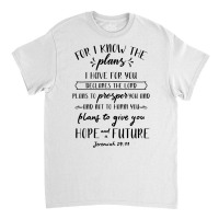 Christian Shirt Bible Verse Jeremiah 29 11 Hope Future Tee Classic T-shirt | Artistshot