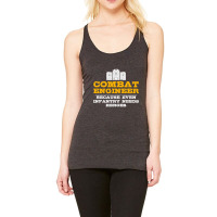 Combat Engineer   Engineer Gifts   Army Engineering T Shirt Racerback Tank | Artistshot