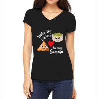 You Re Are The Chutney To My Samosa Valentines Day Indian Women's V-neck T-shirt | Artistshot