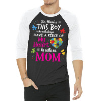 Autism Mom Have Piece Of My Heart Awareness T Shirt 3/4 Sleeve Shirt | Artistshot