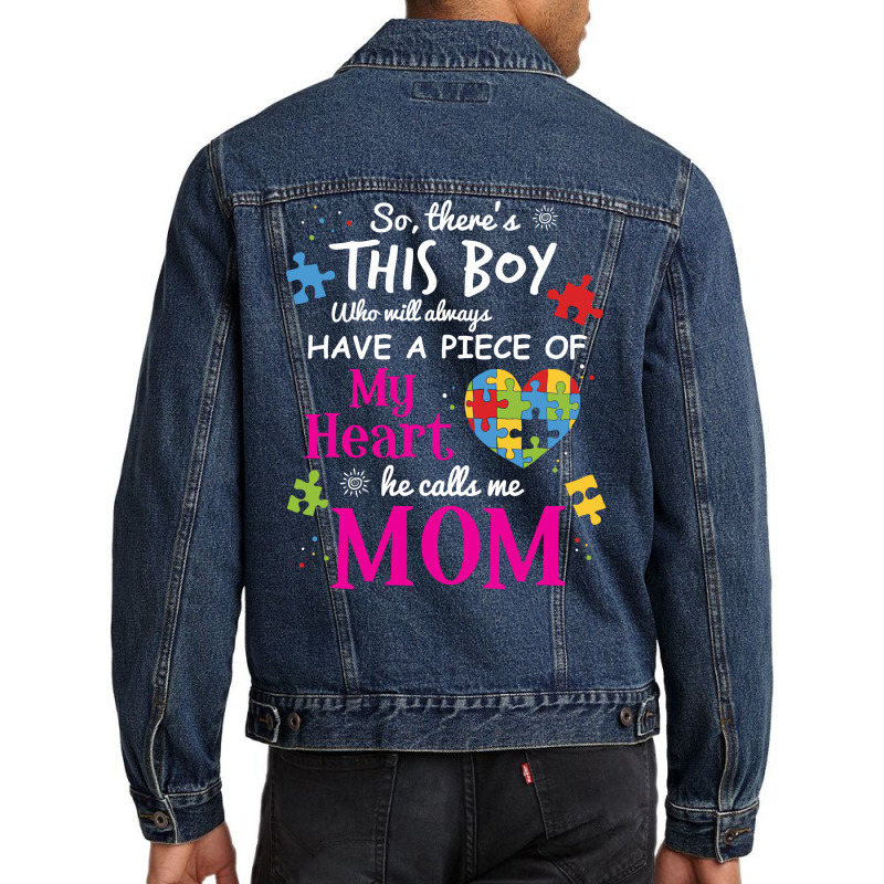 Autism Mom Have Piece Of My Heart Awareness T Shirt Men Denim Jacket | Artistshot