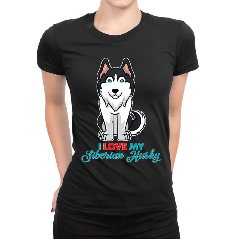 I Love My Siberian Husky For Lovers Of Huskies Premium Ladies Fitted T-Shirt by WirtzRichard | Artistshot