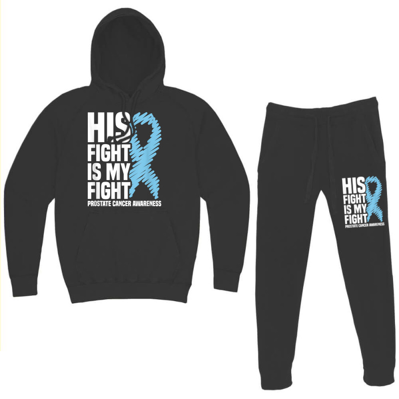 His Fight Is My Fight Blue Ribbon Prostate Cancer Awareness T Shirt Hoodie & Jogger Set | Artistshot