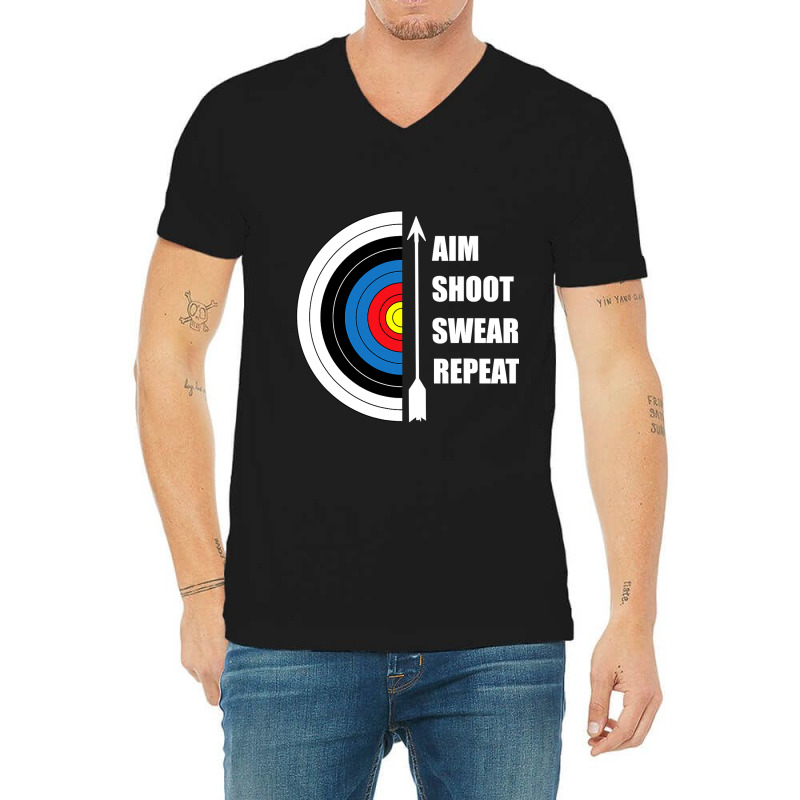 Archery Aim Shoot Swear Repeat Target Arrow Funny T Shirt V-neck Tee | Artistshot