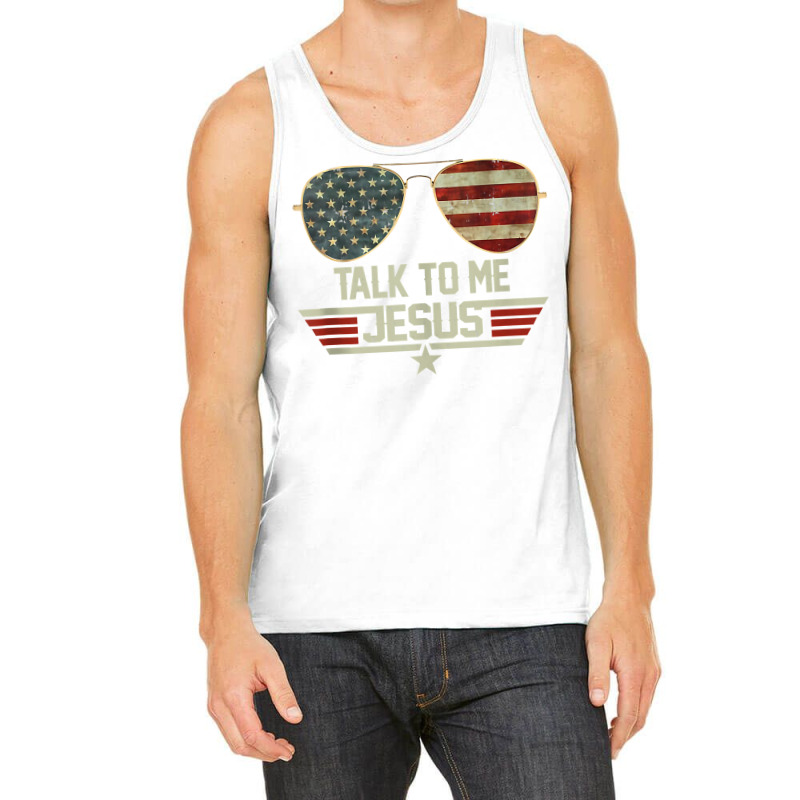 Talk To Me Jesus Shirt Us Flag Christian Usa Sunglasses Tank Top Tank Top | Artistshot