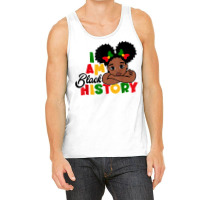 I Am Black History Shirt For Kids Girls Black History Month T Shirt Tank Top | Artistshot