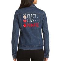 Peace Love Donate Blood Donating T Shirt Ladies Denim Jacket | Artistshot