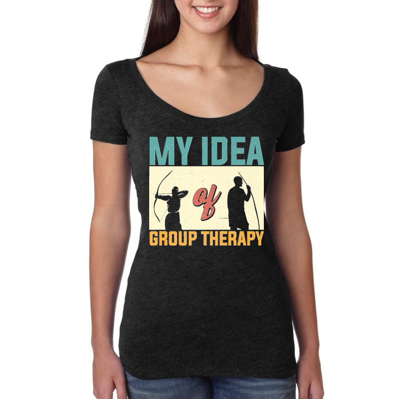 My Idea Of Group Therapy Archery Archer Premium Women's Triblend Scoop T-shirt by EaglesonBonnie | Artistshot