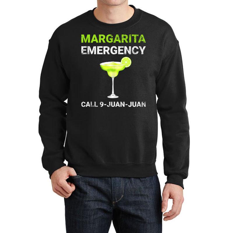 Margarita Emergency Call 9 Juan Juan Cinco De Mayo Fun Party Tank Top Crewneck Sweatshirt | Artistshot