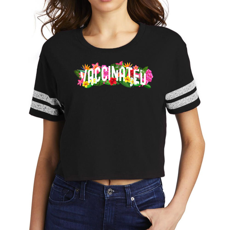 I'm Vaccinated Floral Pro Vaccination Summer Vaccine Gift T Shirt Scorecard Crop Tee by sabadmscoastlw | Artistshot