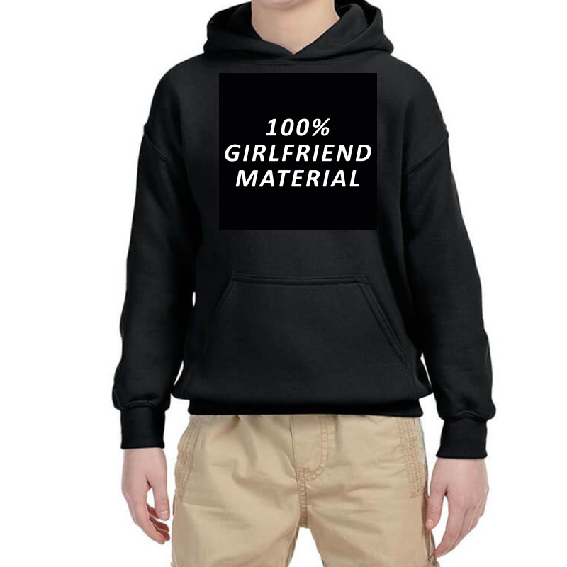 100 Percent Girlfriend Material Youth Hoodie by yoursuly | Artistshot