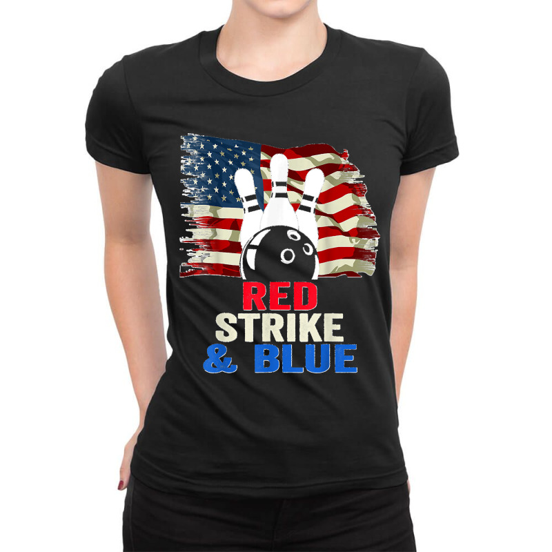 Patriotic Bowling 4th Of July Red Strike & Blue Usa Flag Ladies Fitted T-Shirt by EaglesonBonnie | Artistshot