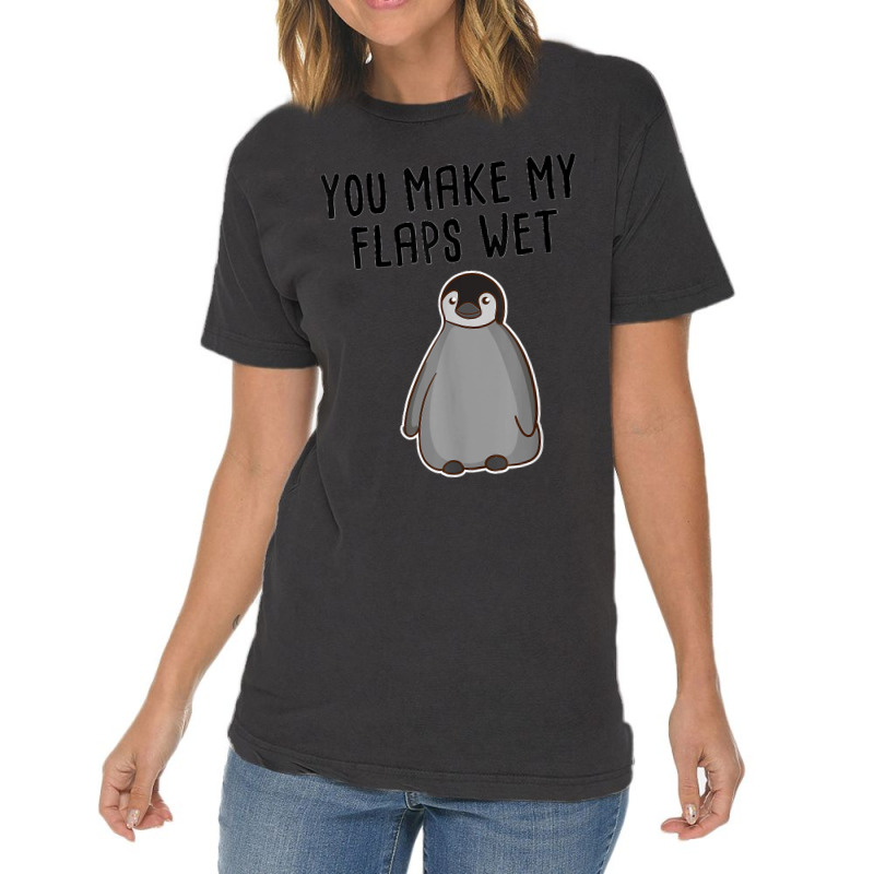 Penguin Lovers Funny Adult Humor You Make My Flaps Wet Zoo Vintage T-shirt | Artistshot