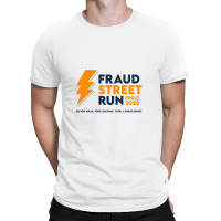 Fraud Street Run T-shirt | Artistshot