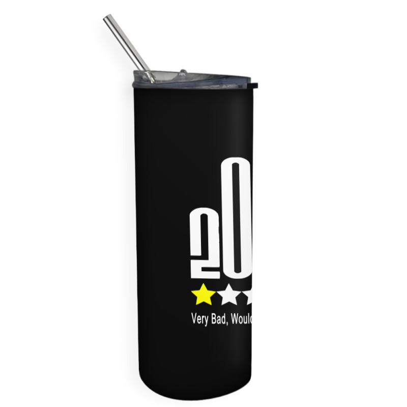 Fuck 2020 One Star Rating Very Bad Would Not Recommend Skinny Tumbler | Artistshot