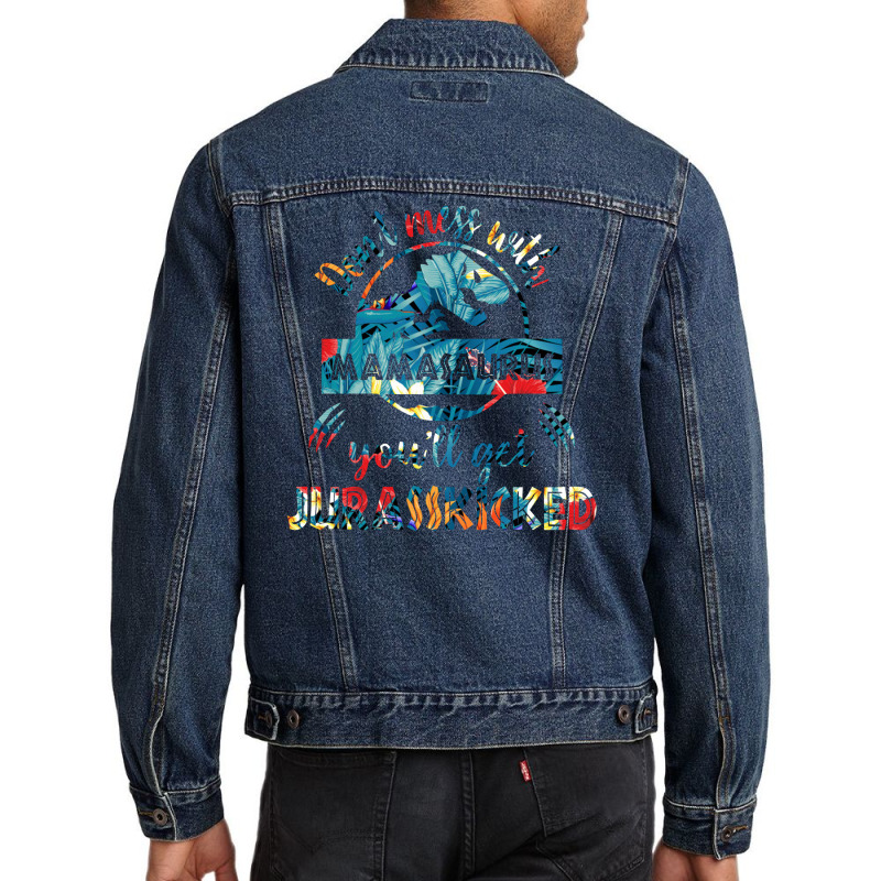 Don't Mess With Mamasaurus Men Denim Jacket | Artistshot