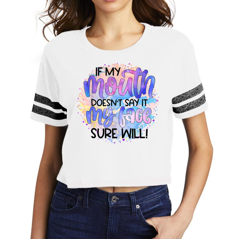 If My Mouth Doesn't Say It Funny And Sarcastic Novelty Item T Shirt Scorecard Crop Tee by bendlelobeltzoer | Artistshot