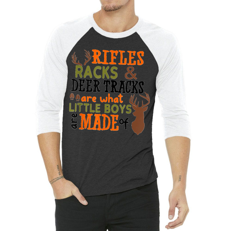 Rifles Racks Deer Tracks Little Boys Are Made Of Hunting 3/4 Sleeve Shirt by EaglesonBonnie | Artistshot