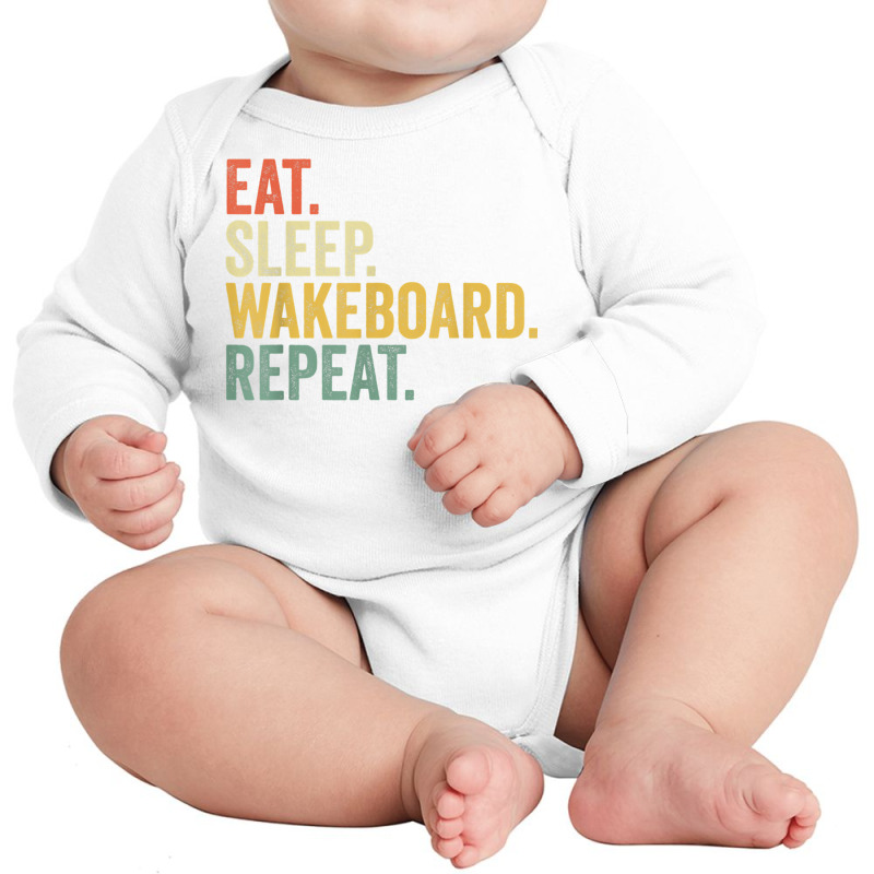 Eat Sleep Wakeboard Repeat Funny Wakeboard Lover Men Women T Shirt Long Sleeve Baby Bodysuit | Artistshot