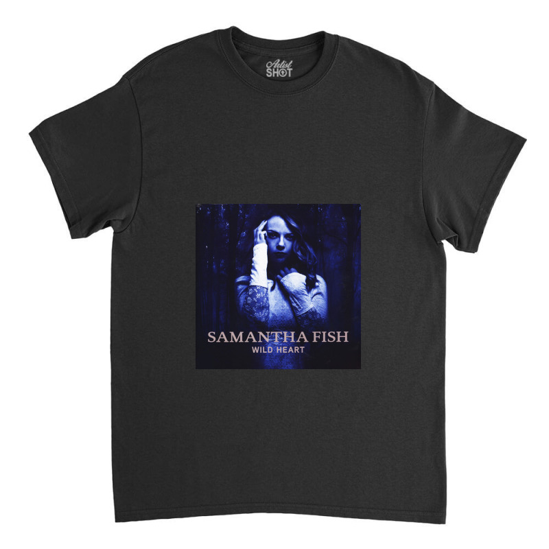 Samantha Fish Wild Heart Classic T-shirt | Artistshot