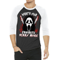 Whats Your Scary Movie T  Shirt Funny What's Your Scary Movie Hallowee 3/4 Sleeve Shirt | Artistshot