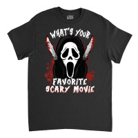 Whats Your Scary Movie T  Shirt Funny What's Your Scary Movie Hallowee Classic T-shirt | Artistshot