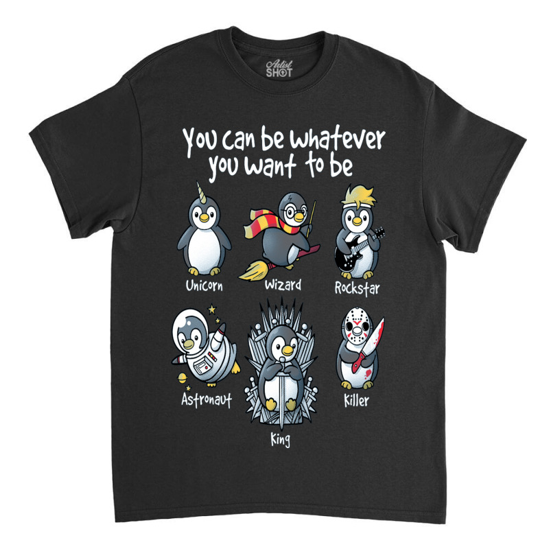 Be A Penguin Classic T-shirt by EGYBOY | Artistshot